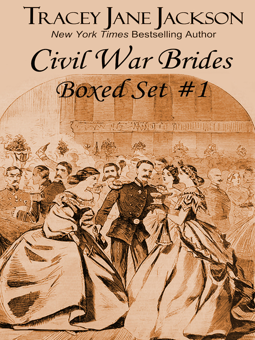 Title details for Civil War Brides Series Boxed Set #1 by Tracey Jane Jackson - Available